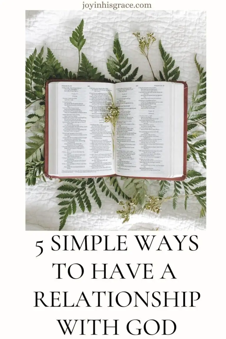 5 Ways To Have A Relationship With God Joy In His Grace 5 Ways To Have A Relationship With God Joy In His Grace