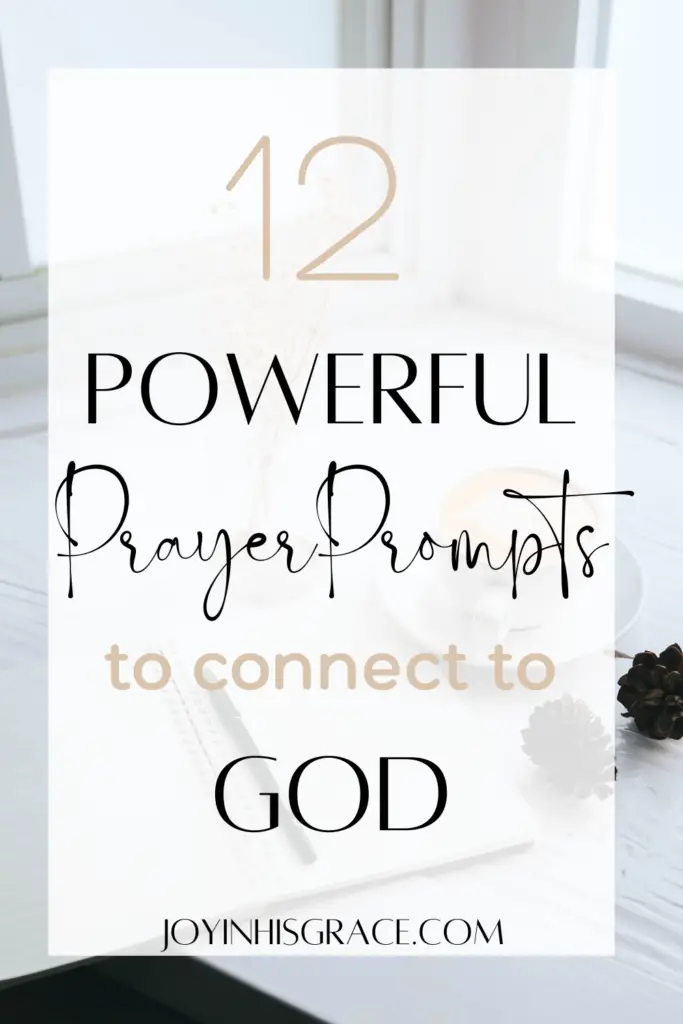 Prayer prompts to help you get closer to God